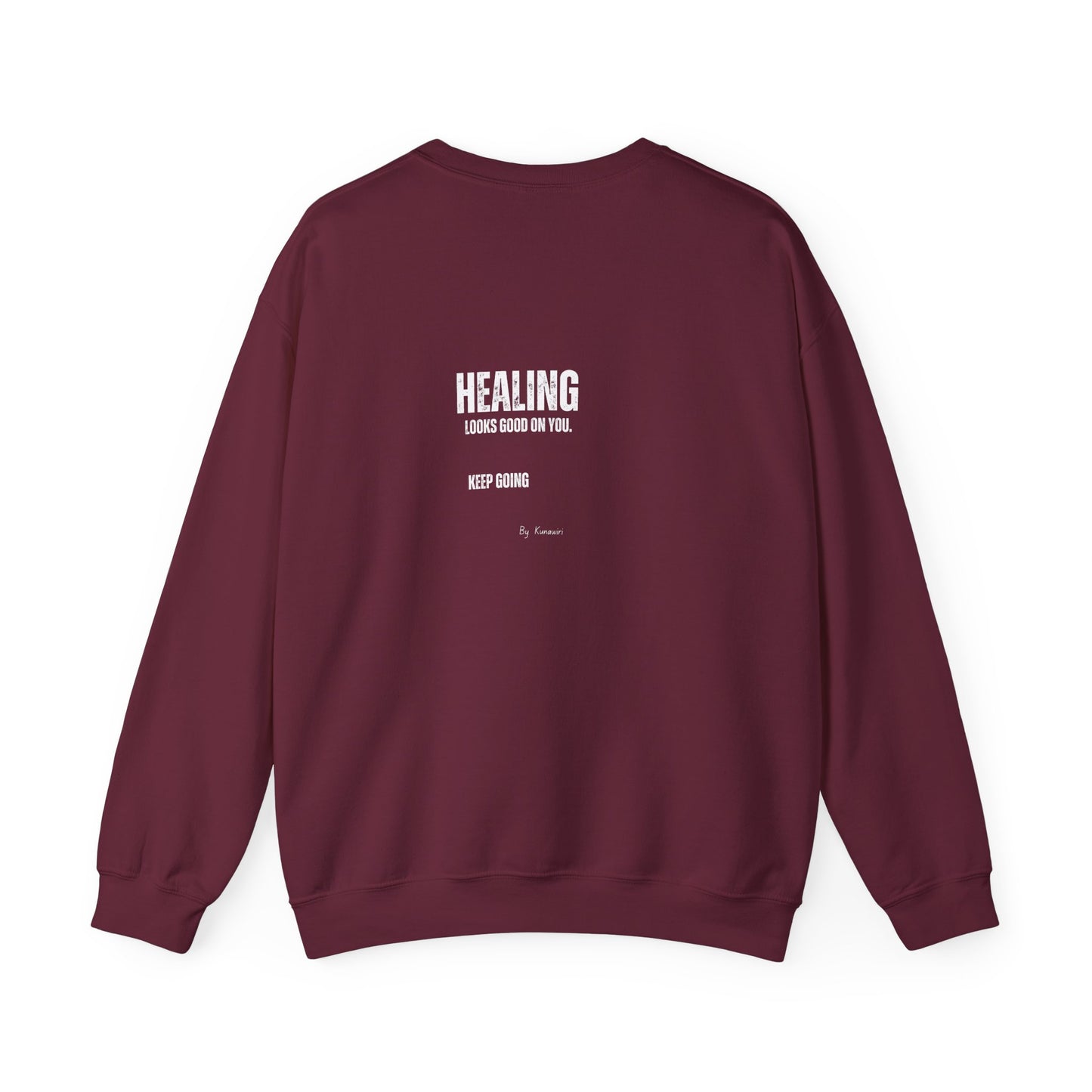 Healing Looks Good On You Sweatshirt/Sweater