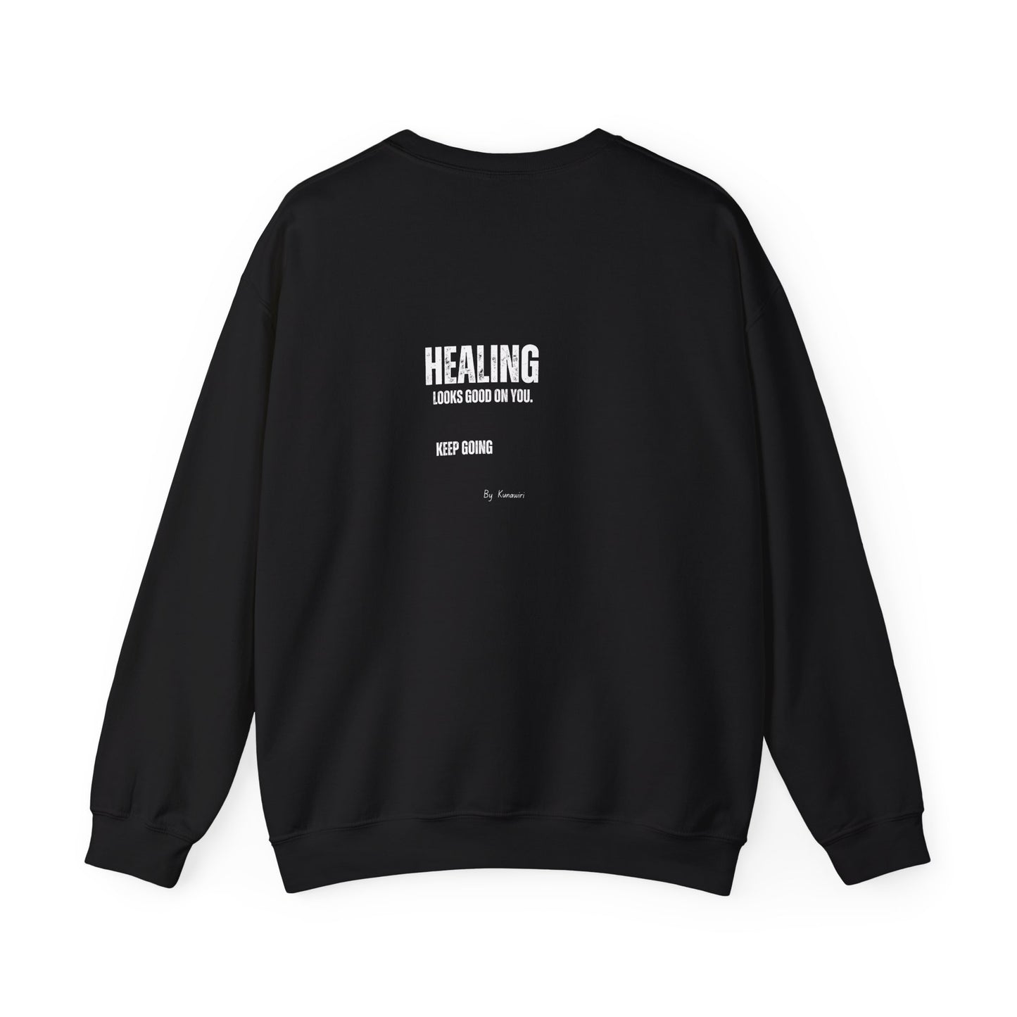 Healing Looks Good On You Sweatshirt/Sweater