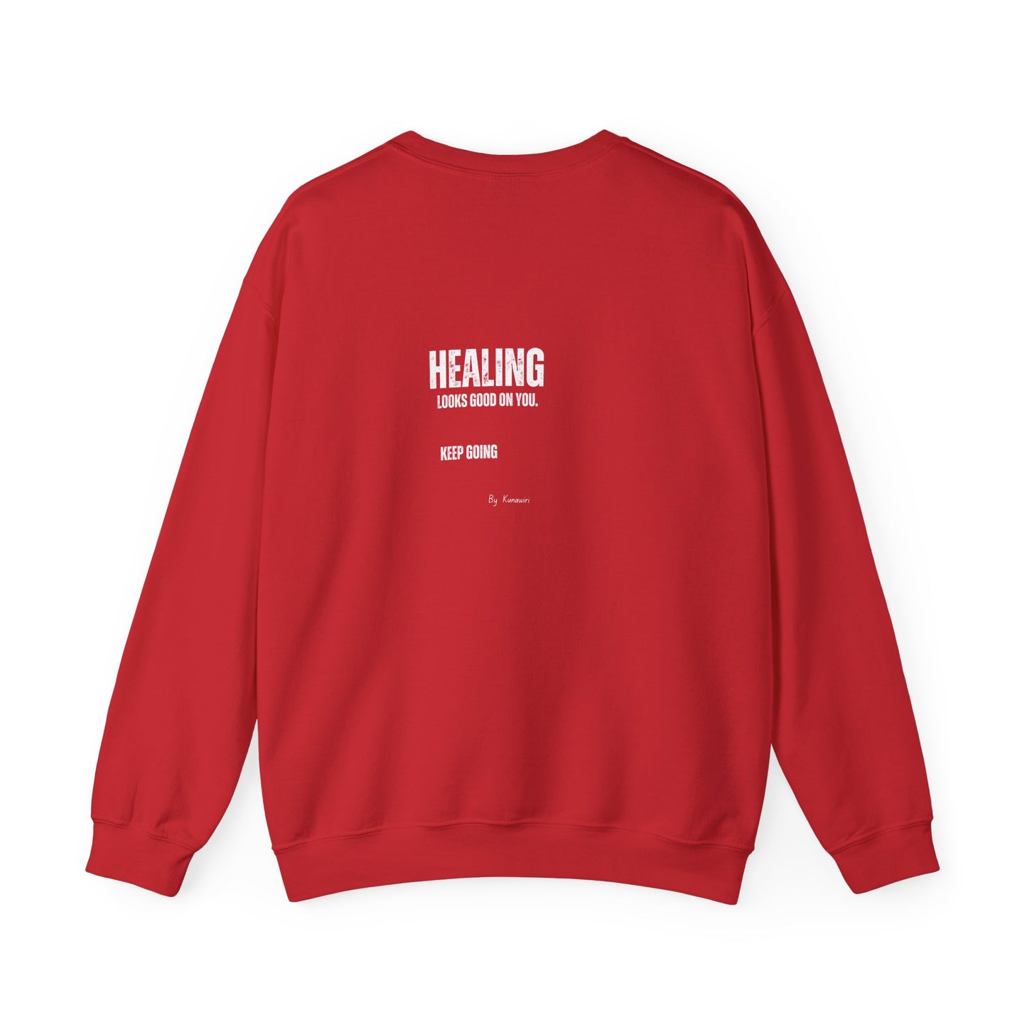 Healing Looks Good On You Sweatshirt/Sweater